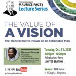 The Hon. Maurice Facey Lecture Series - The Value of A Vision: The Transformative Power of An Actionable Plan